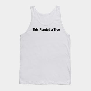 "Plant a Tree with Every Design Purchase" - Greenbubble x Redbubble Tank Top